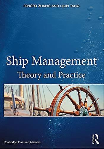 Ship Management: Theory and Practice