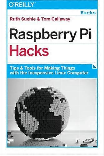 Raspberry Pi Hacks Tips and Tools for Making Things with the Inexpensive Linux Computer