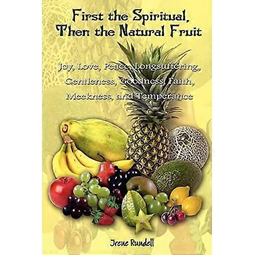 Primero lo espiritual luego el fruto natural