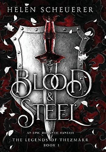 Blood  Steel by Helen Scheuerer Hardback Book
