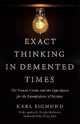 Exact Thinking in DeMented Times