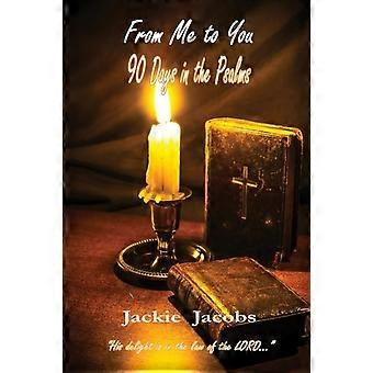 From Me To You 90 Days In The Psalms - Jackie Jacobs - Paperback - en Book