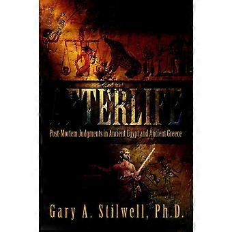 Afterlifepost-mortem Judgments In Ancient Egypt And Ancient Greece - Gary A. Stilwell PhD - Hardcover - en Book