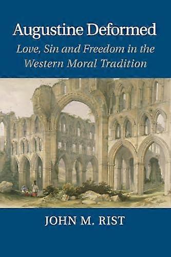Augustine Deformed - John M. Rist - Paperback - en Book