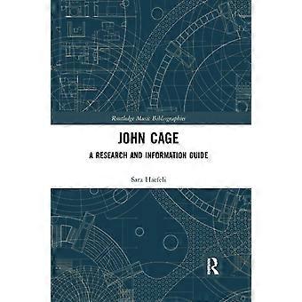 John Cage A Research And Information Guide - Sara Haefeli