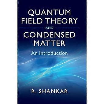 Teoria Quântica de Campos e Matéria Condensada - Ramamurti Shankar
