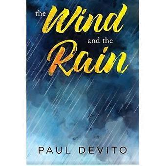 The Wind And The Rain - Paul Devito