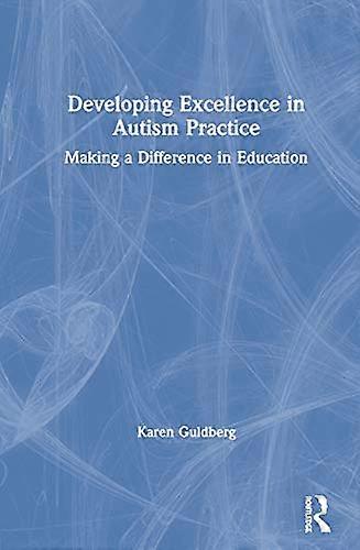 Developing Excellence in Autism Practice: Making a Difference in Education