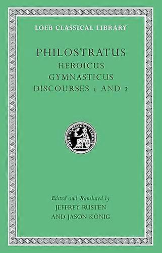 Heroicus. Gymnasticus. Discourses 1 and 2