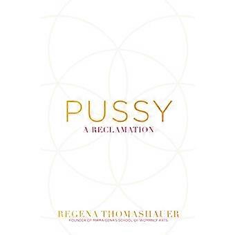 Pussy A Reclamation