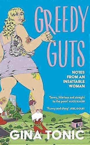 Greedy Guts by Gina Tonic Hardback Book