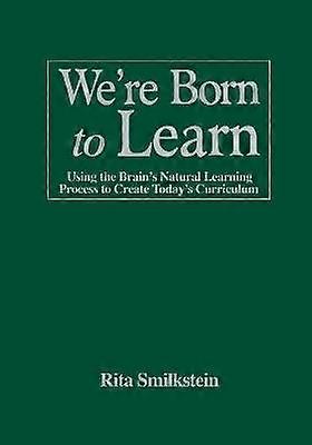 We're Born to Learn