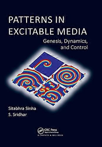 Patterns in Excitable Media: Genesis, Dynamics, and Control