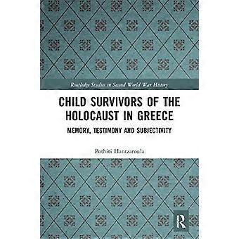 Kinder, die den Holocaust in Griechenland überlebt haben: Erinnerung, Zeugnis und Subjektivität (Routledge-Studien zur Geschichte des Zweiten Weltkriegs)