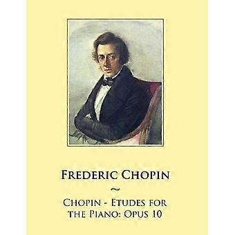 Chopin - Etüden für das Klavier: Opus 10 (Samwise - Musik für Klavier)
