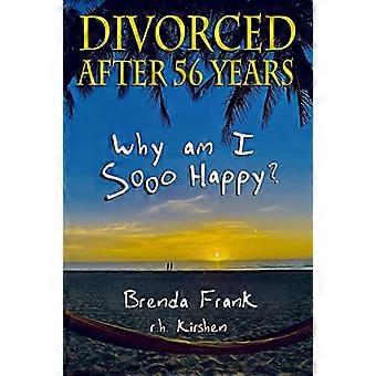 Divorcé après 56 ans : - Pourquoi suis-je si heureux ?