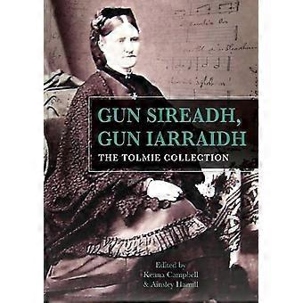 Gun Sireadh, Gun Iarraidh - De Tolmie Collectie