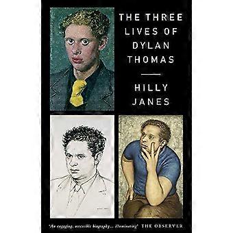Les trois vies de Dylan Thomas