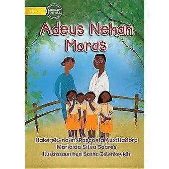 Adjö tandvärk-Adeus Nehan Moras