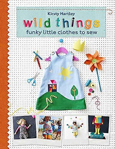 Wild Things: Funky poca ropa para coser