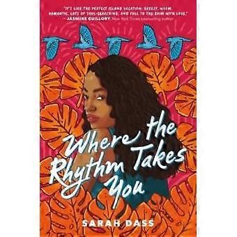 Where The Rhythm Takes You - Sarah Dass - Paperback - en Book