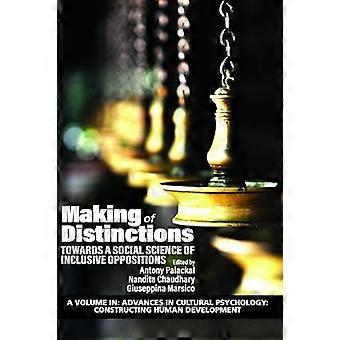Making of Distinctions Towards a Social Science of Inclusive Oppositions
