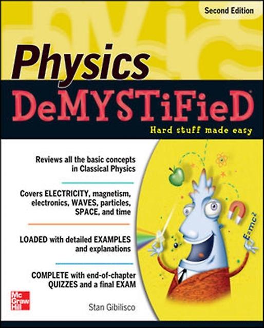 Physics Demystified Second Edition by Stan Gibilisco Paperback