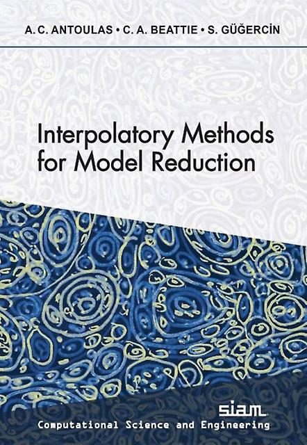 Interpolatory Methods For Model Reduction by Athanasios C. Antoulas Paperback