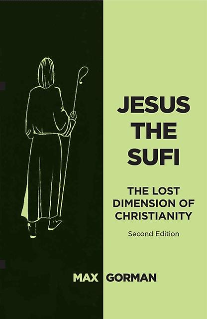 Jesus The Sufi by Max Gorman Paperback Book