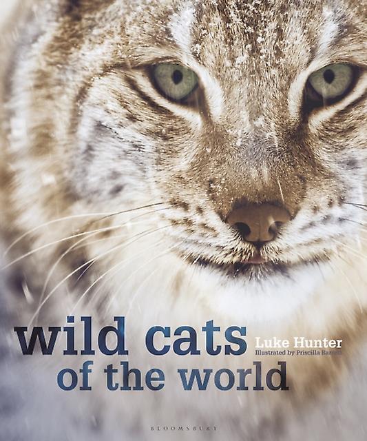 Wild Cats Of The World by Luke Hunter Hardback Book