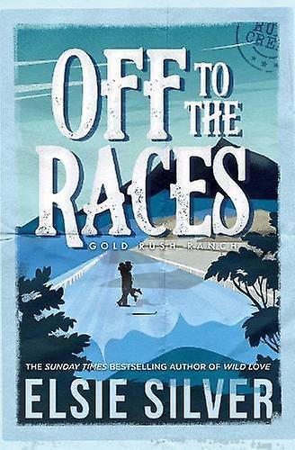 Off To The Races - Elsie Silver