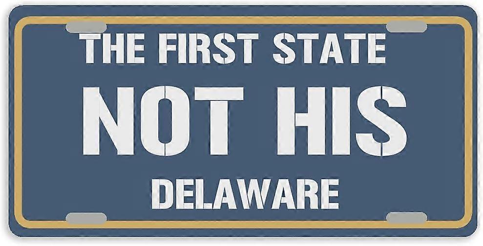 O Primeiro Estado Não Seu Delaware Placa de Licença de Carro de Metal com 4 Furos 12 x 6 Polegadas