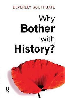 Why Bother with History?