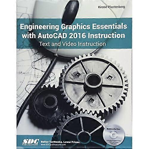 Engineering Graphics Essentials with Autocad 2016 Instruction