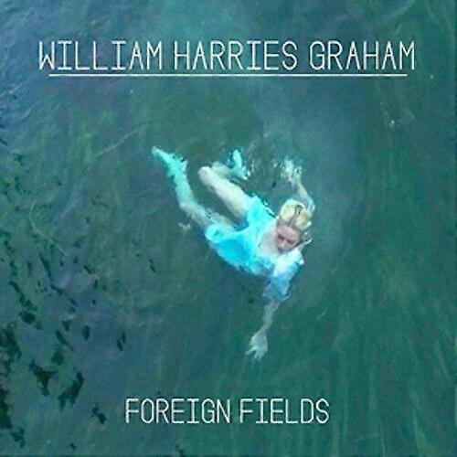 William Harries Graham Foreign Fields CD (2018) NY