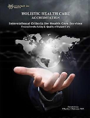 Holistic Health Care Accreditation - First Edition - 2018
