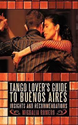Tango Lover's Guide to Buenos Aires