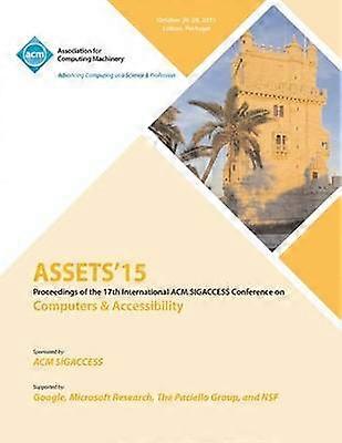 ASSETS 15 17th International ACM SIGACCESS Conference on Computers and Accessibility