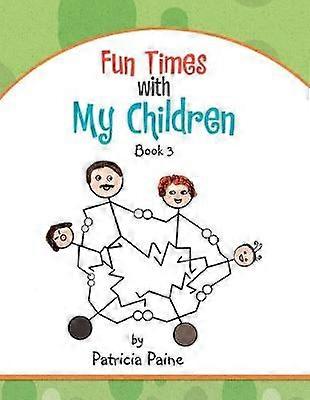 Fun Times With My Children Book 3