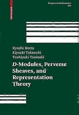 D-Modules Perverse Sheaves and Representation Theory