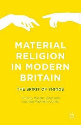 Material Religion in Modern Britain