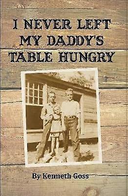 I Never Left My Daddy's Table Hungry