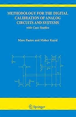 Methodology for the Digital Calibration of Analog Circuits and Systems