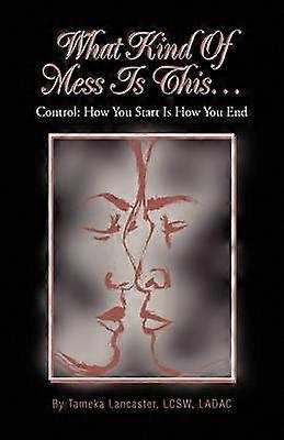 ¿Qué tipo de lío es este control? Cómo comienzas y cómo terminas