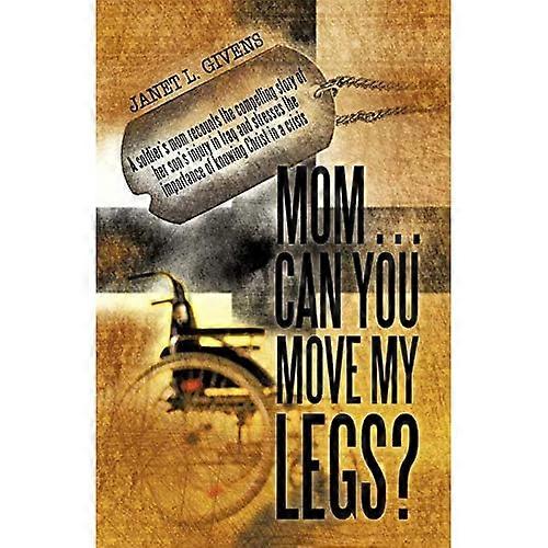 Mom...Can You Move My Legs?