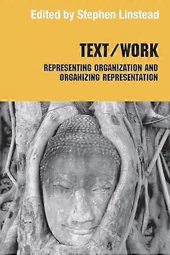 Text/Work: Representing Organization and Organizing Representation