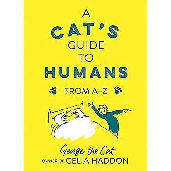 A Cats Guide to Humans From A to Z