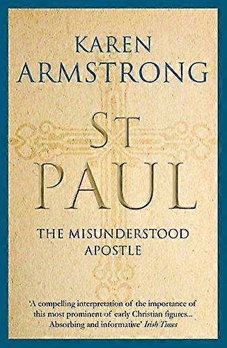 St Paul: The Misunderstood Apostle