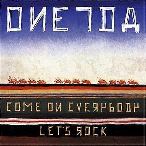 Oneida - Come on Everybody Let's Rock  [COMPACT DISCS] USA import