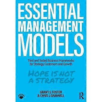 Essentiële managementmodellen: beproefde bedrijfsmodellen voor strategie - Grant S. Foster